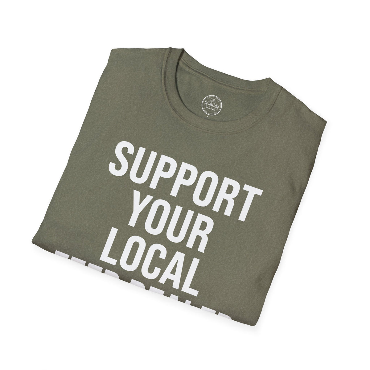 Support Your Local Feed Dealer T-Shirt – Farm & Country Life Tee
