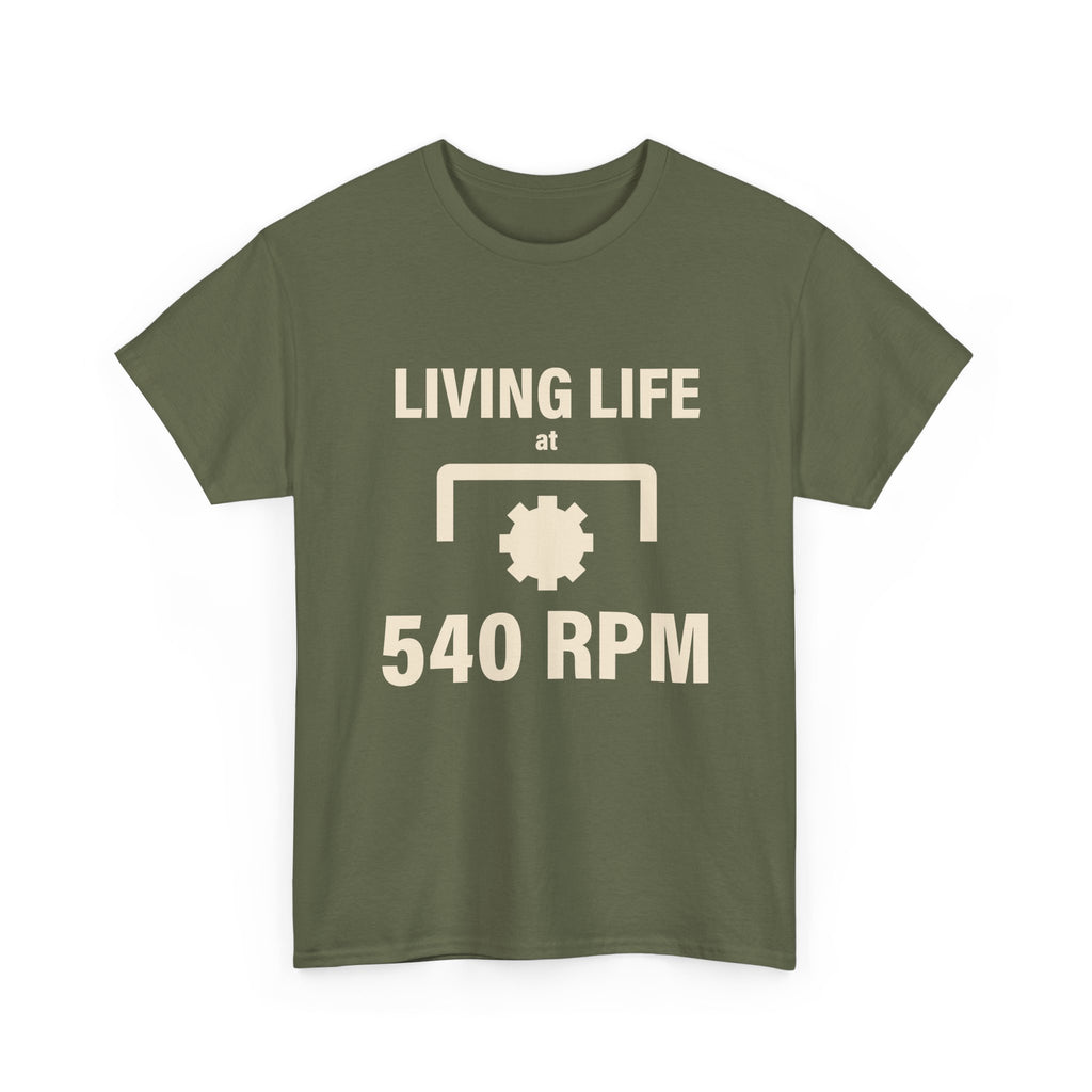 540 RPM T‑Shirt - "Living Life at 540 RPM" Mechanics & Tractor Gear Tee