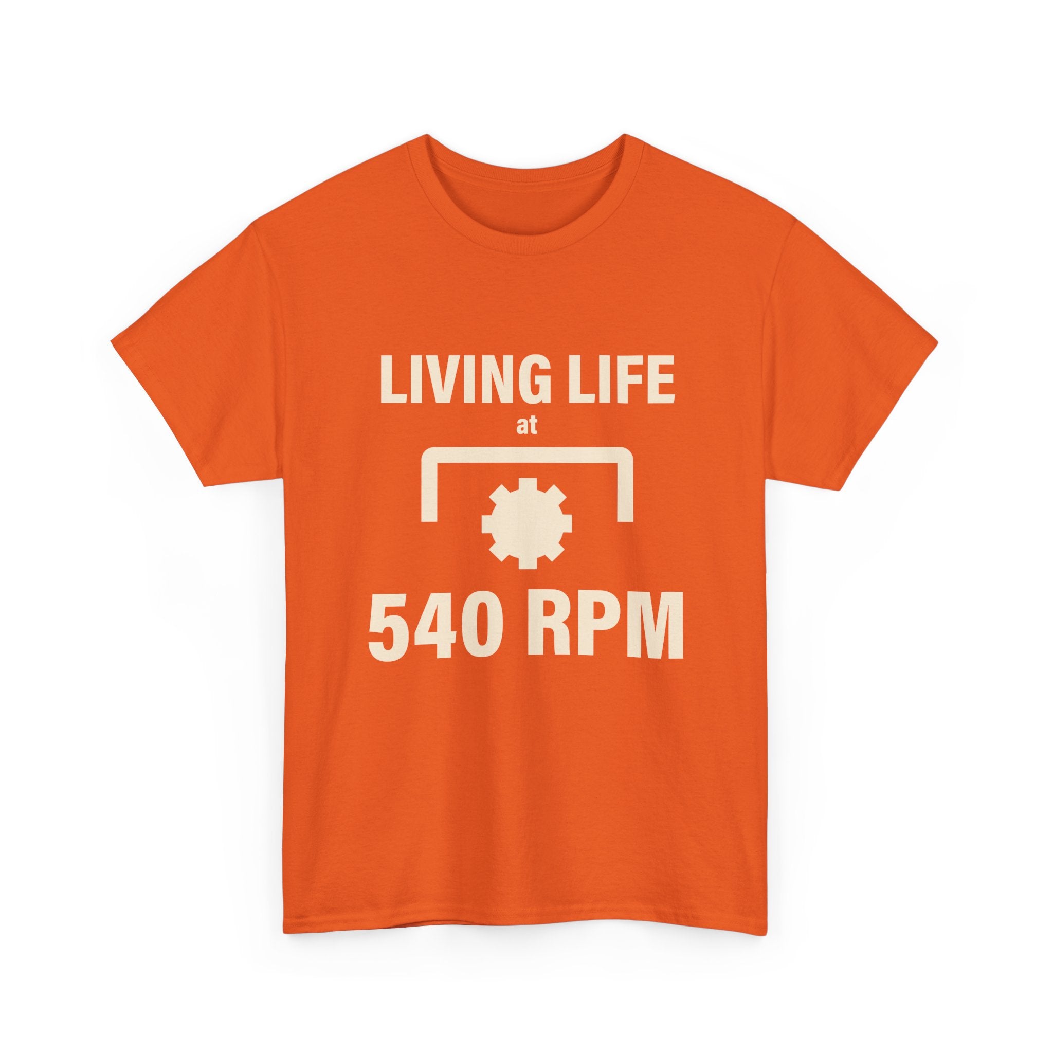 540 RPM T‑Shirt - "Living Life at 540 RPM" Mechanics & Tractor Gear Tee
