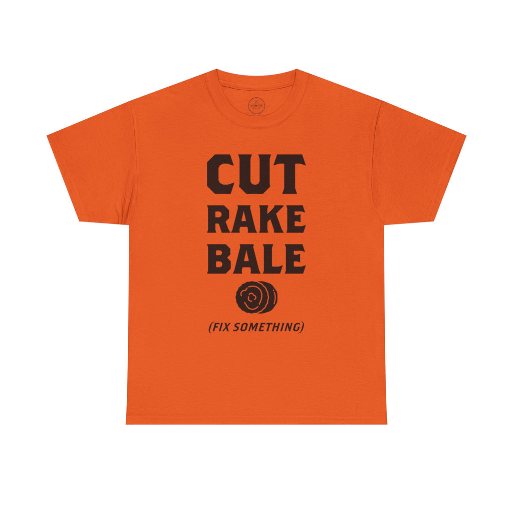 Cut Rake Bale T‑Shirt — Farm Humor Tee ("Fix Something")