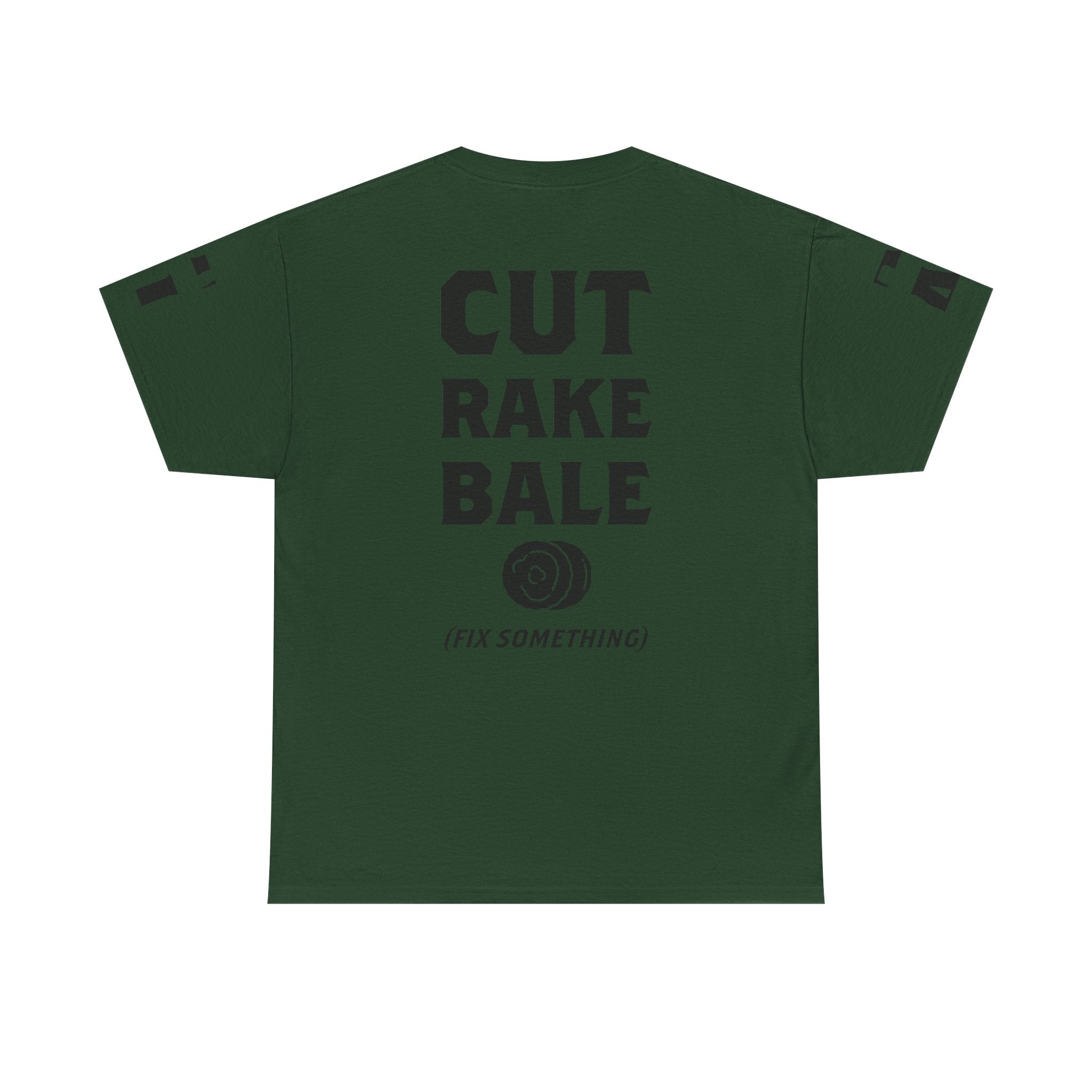 Cut Rake Bale T‑Shirt — Farm Humor Tee ("Fix Something")