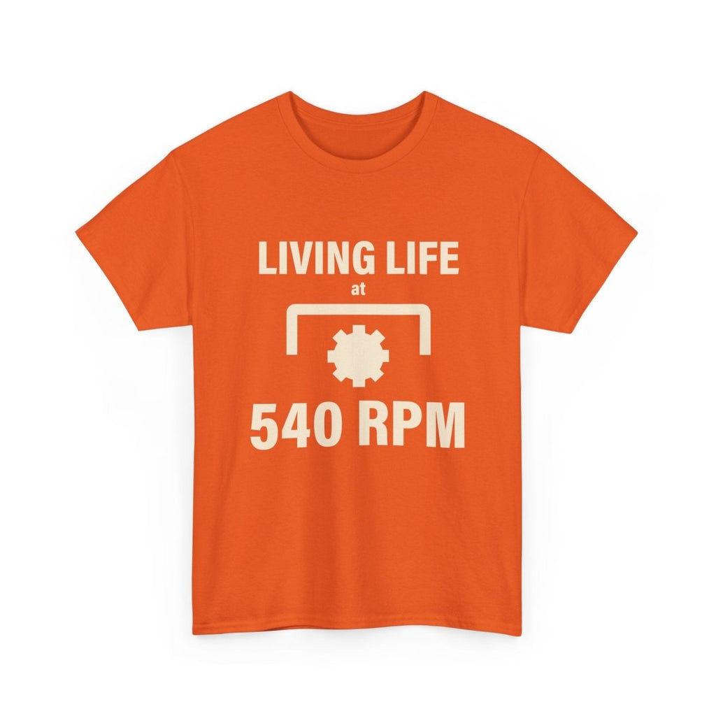 540 RPM T‑Shirt - "Living Life at 540 RPM" Mechanics & Tractor Gear Tee - The Farm Store