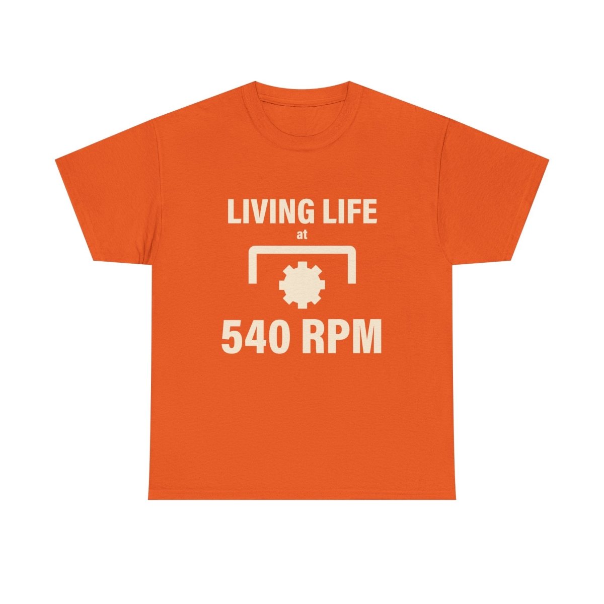 540 RPM T‑Shirt - "Living Life at 540 RPM" Mechanics & Tractor Gear Tee - The Farm Store