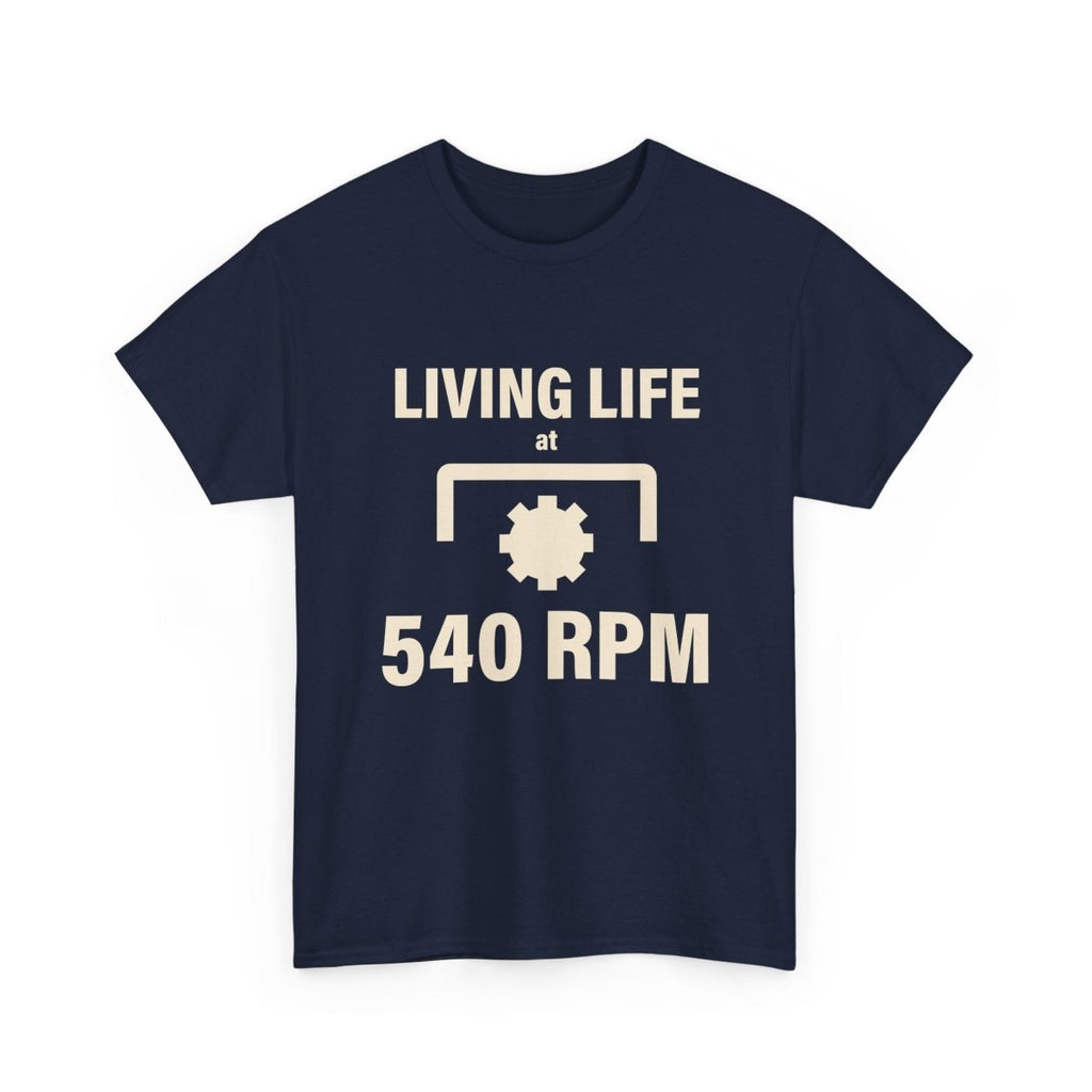 540 RPM T‑Shirt - "Living Life at 540 RPM" Mechanics & Tractor Gear Tee - The Farm Store