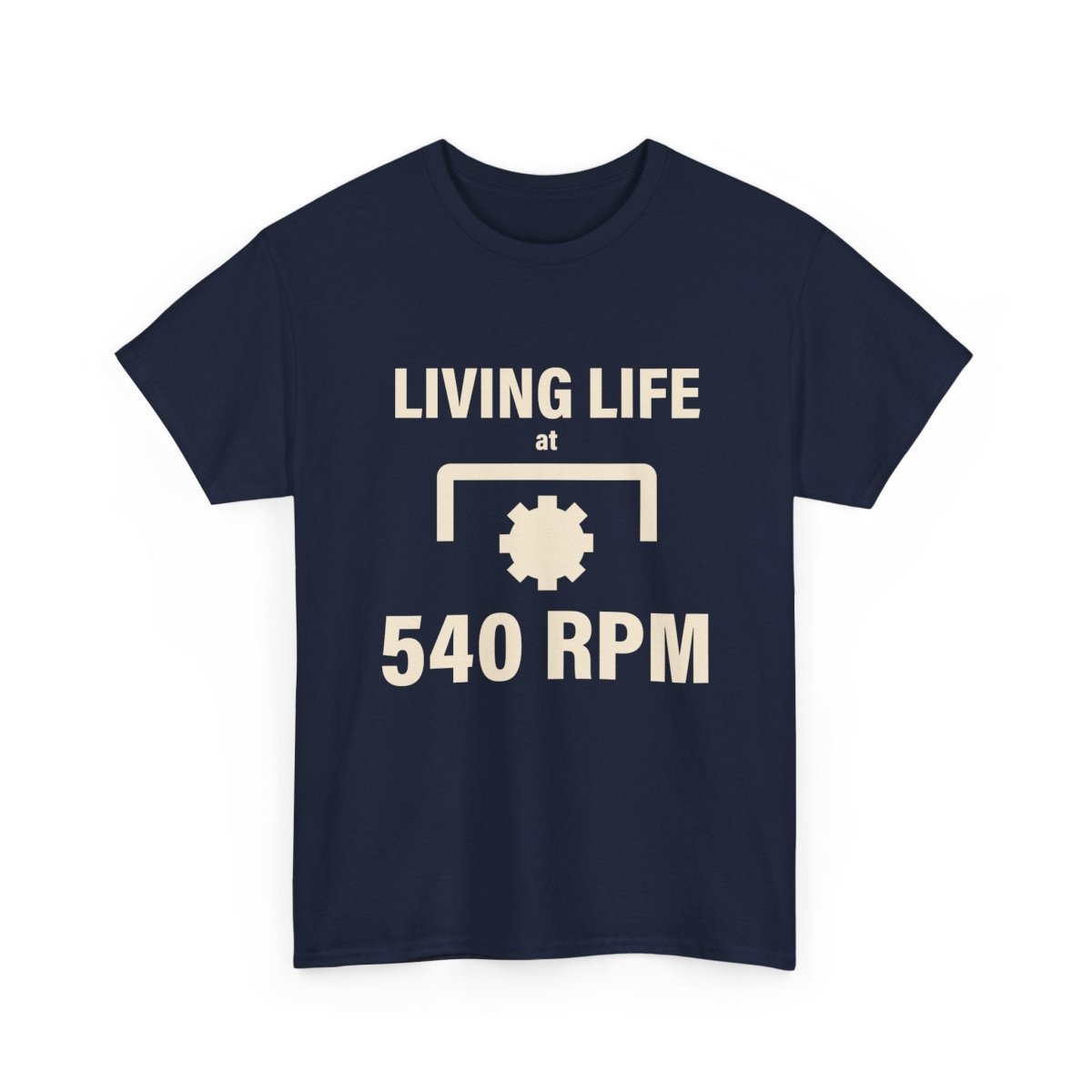 540 RPM T‑Shirt - "Living Life at 540 RPM" Mechanics & Tractor Gear Tee - The Farm Store