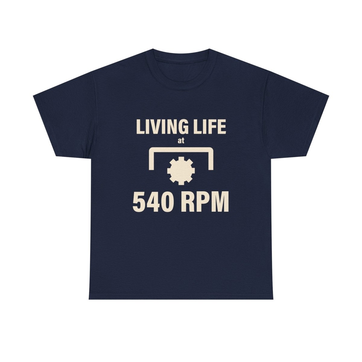 540 RPM T‑Shirt - "Living Life at 540 RPM" Mechanics & Tractor Gear Tee - The Farm Store