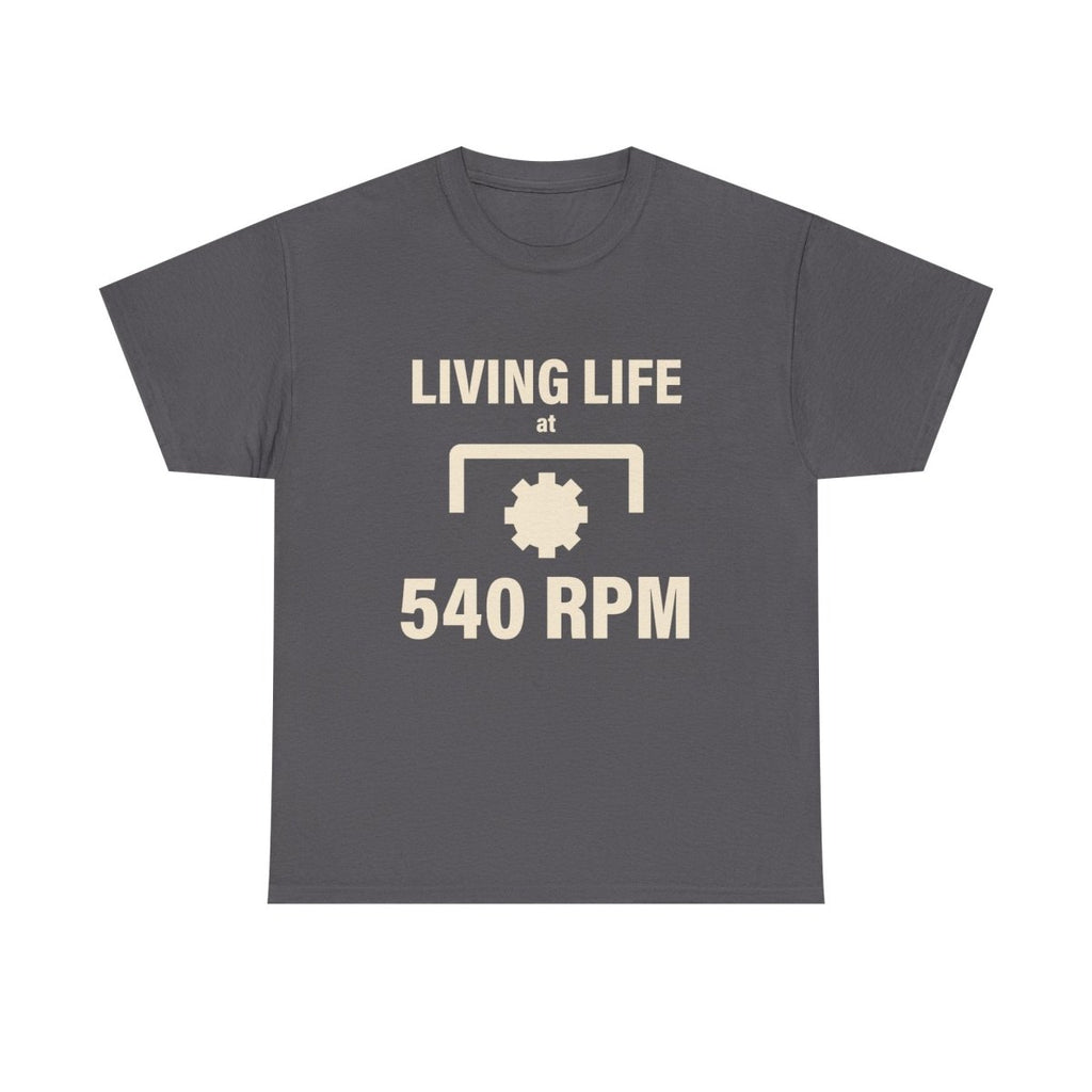 540 RPM T‑Shirt - "Living Life at 540 RPM" Mechanics & Tractor Gear Tee - The Farm Store