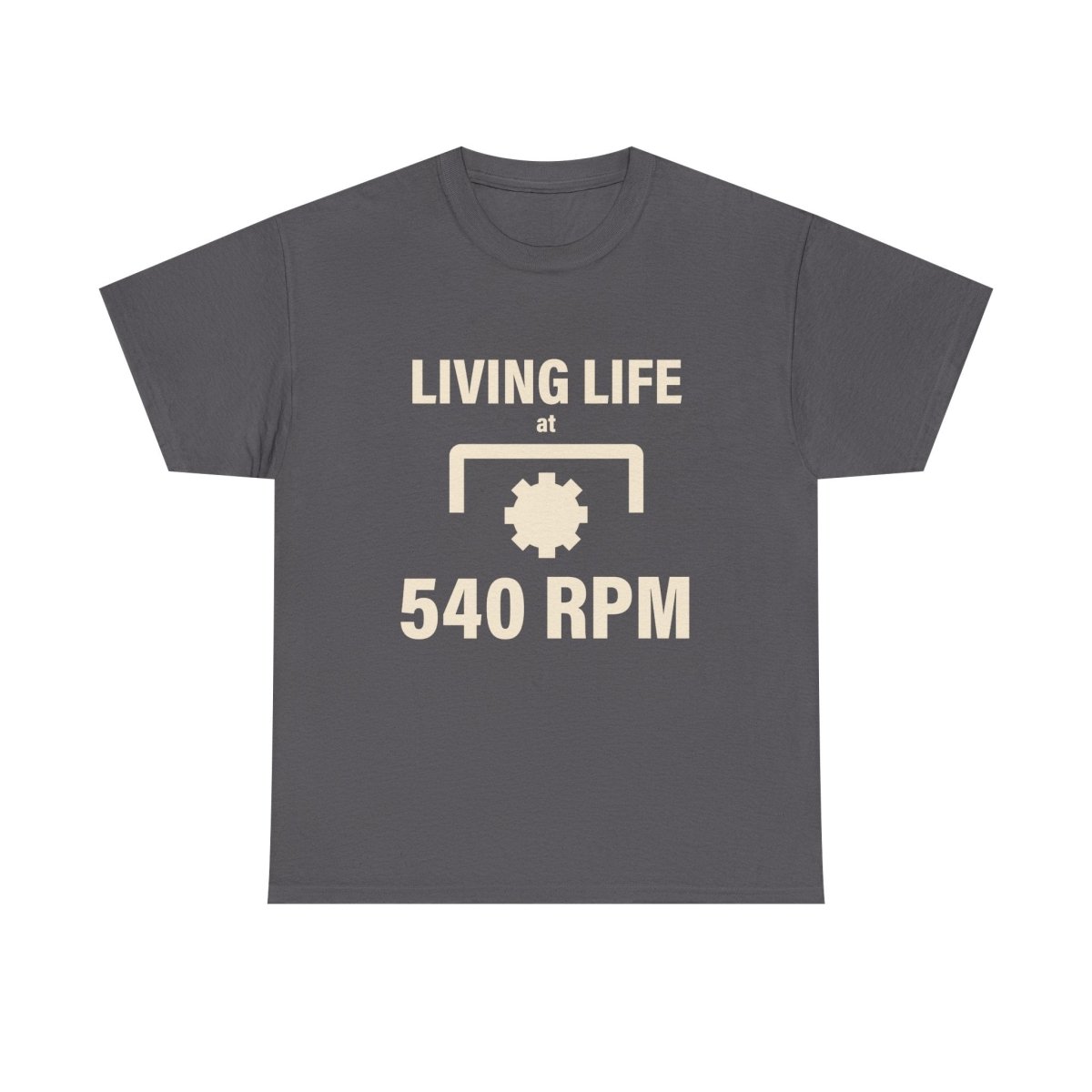 540 RPM T‑Shirt - "Living Life at 540 RPM" Mechanics & Tractor Gear Tee - The Farm Store