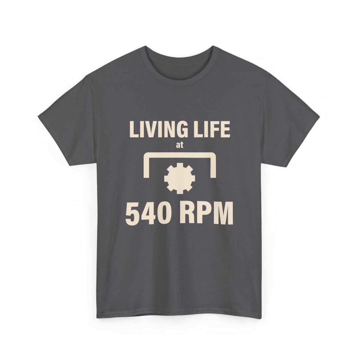 540 RPM T‑Shirt - "Living Life at 540 RPM" Mechanics & Tractor Gear Tee - The Farm Store
