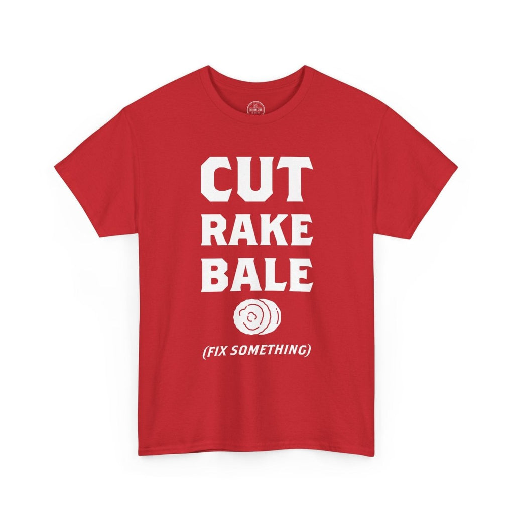 Cut Rake Bale T‑Shirt — Farm Humor Tee ("Fix Something") - The Farm Store
