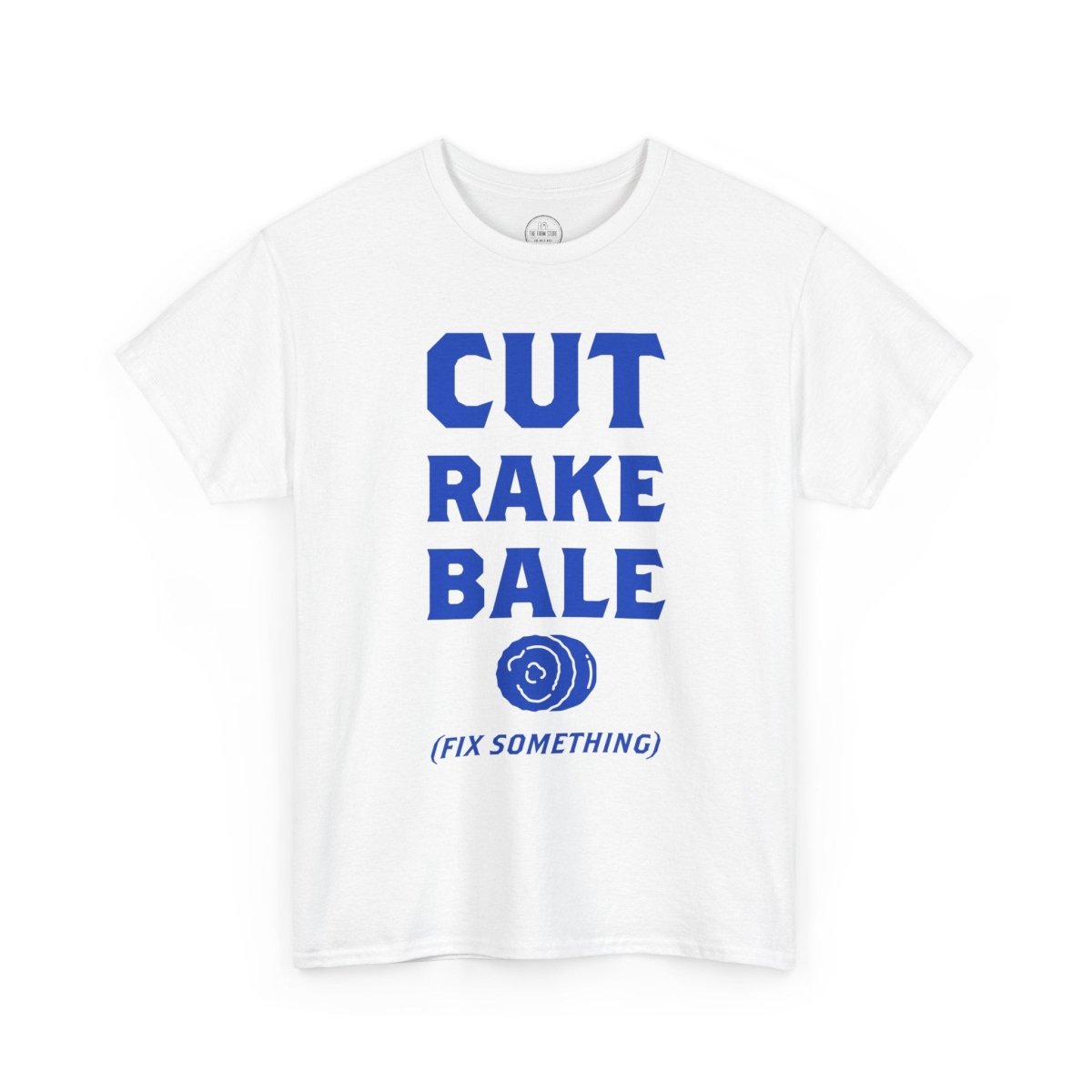 Cut Rake Bale T‑Shirt — Farm Humor Tee ("Fix Something") - The Farm Store