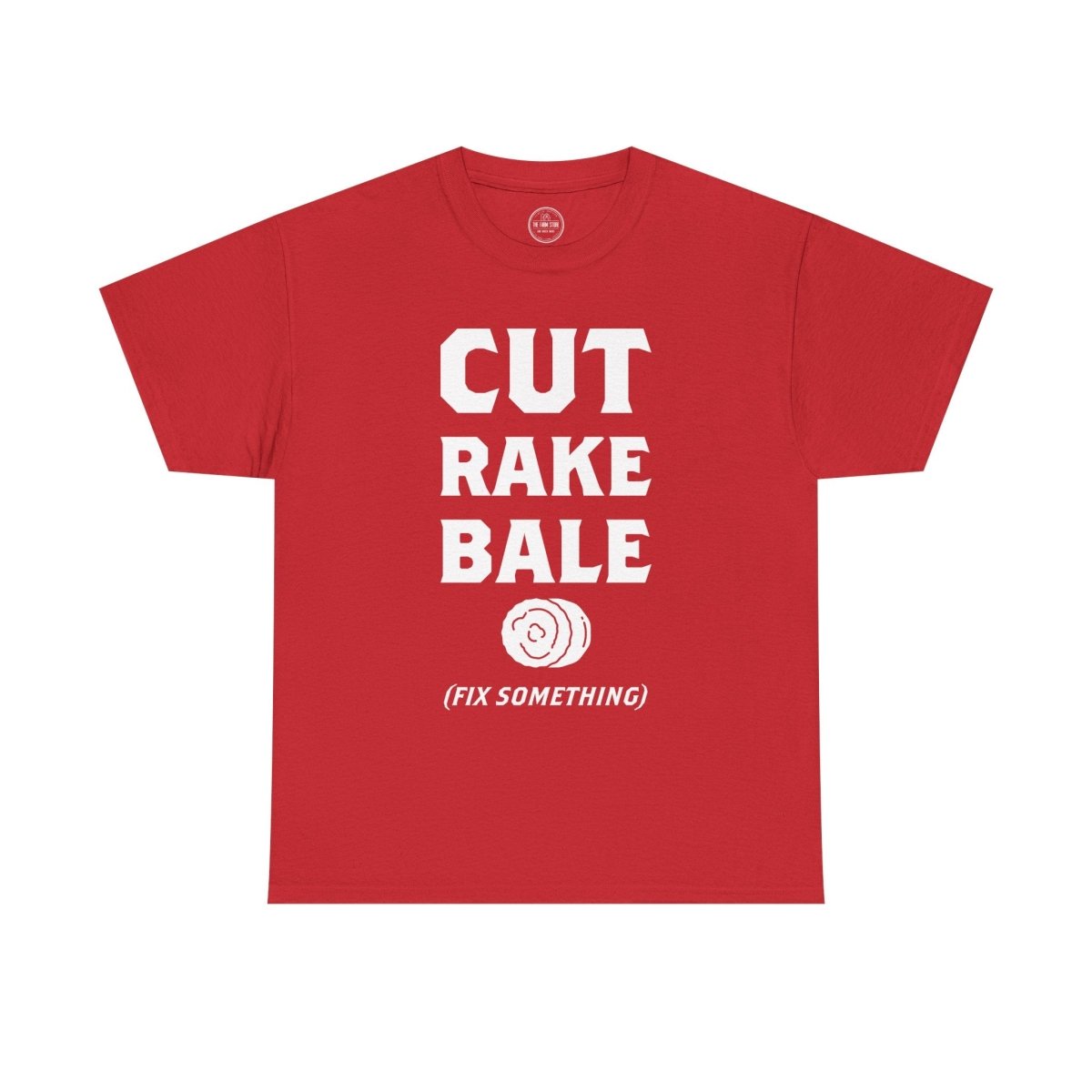 Cut Rake Bale T‑Shirt — Farm Humor Tee ("Fix Something") - The Farm Store