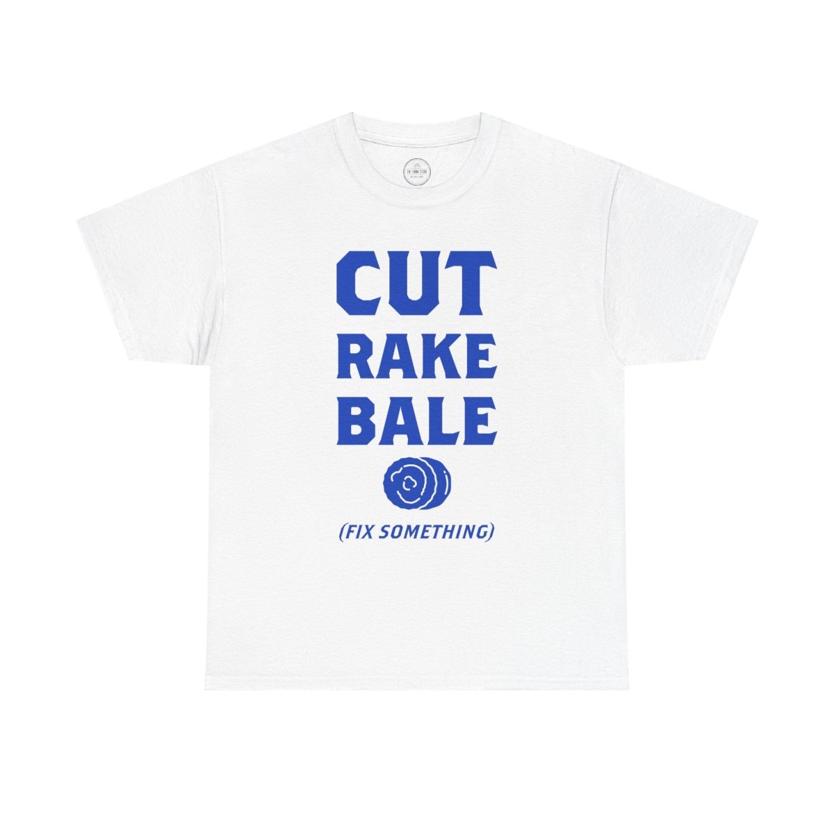 Cut Rake Bale T‑Shirt — Farm Humor Tee ("Fix Something") - The Farm Store