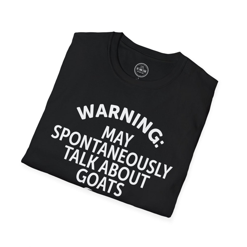 Goat Lover T‑Shirt — "Warning: May Spontaneously Talk About Goats" Tee - The Farm Store