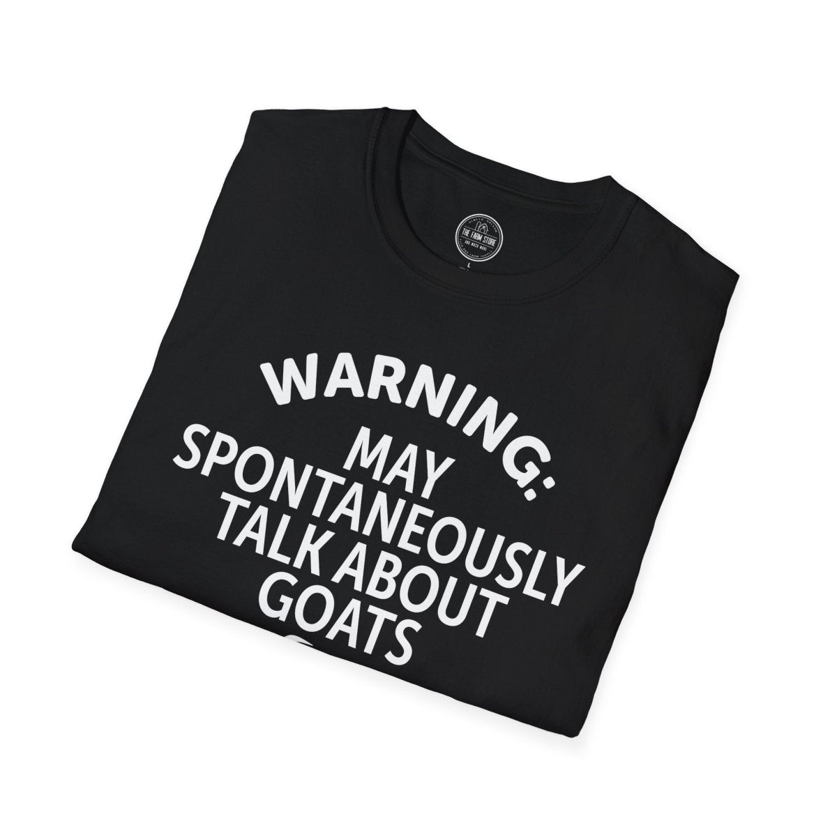 Goat Lover T‑Shirt — "Warning: May Spontaneously Talk About Goats" Tee - The Farm Store