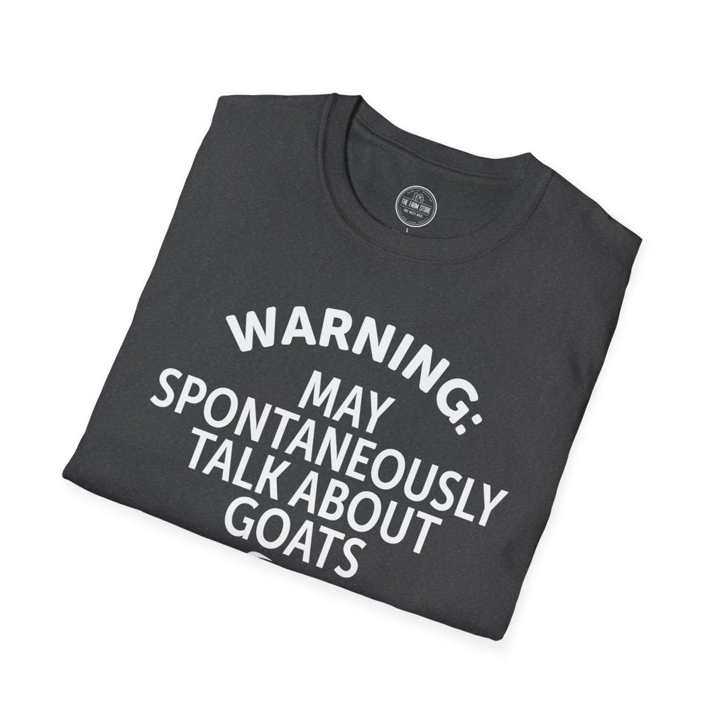 Goat Lover T‑Shirt — "Warning: May Spontaneously Talk About Goats" Tee - The Farm Store