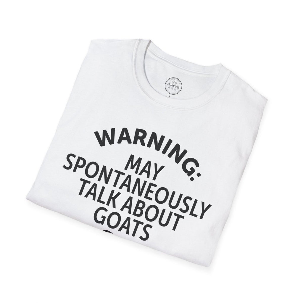 Goat Lover T‑Shirt — "Warning: May Spontaneously Talk About Goats" Tee - The Farm Store