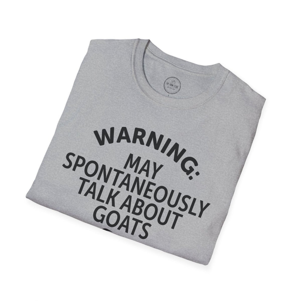 Goat Lover T‑Shirt — "Warning: May Spontaneously Talk About Goats" Tee - The Farm Store