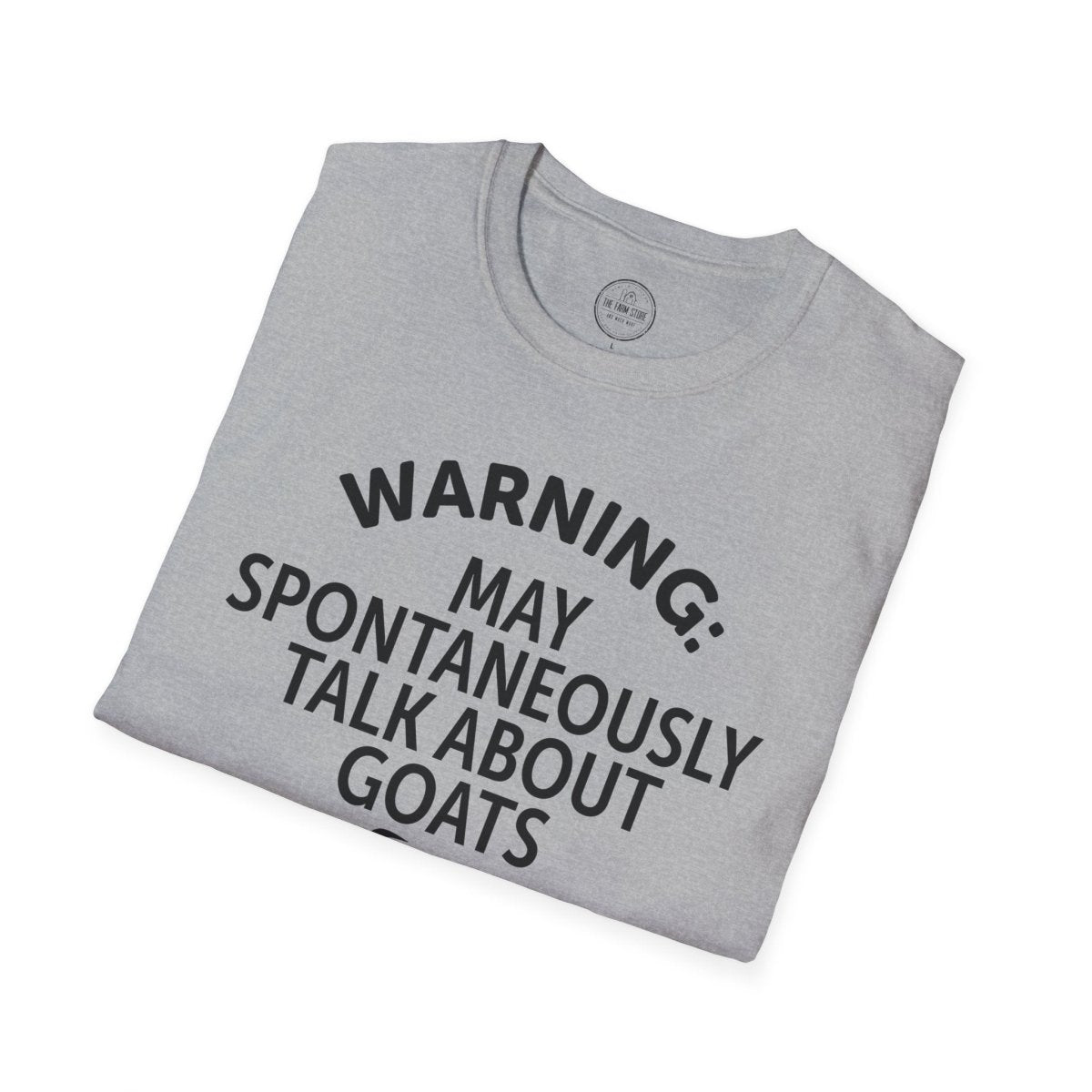 Goat Lover T‑Shirt — "Warning: May Spontaneously Talk About Goats" Tee - The Farm Store