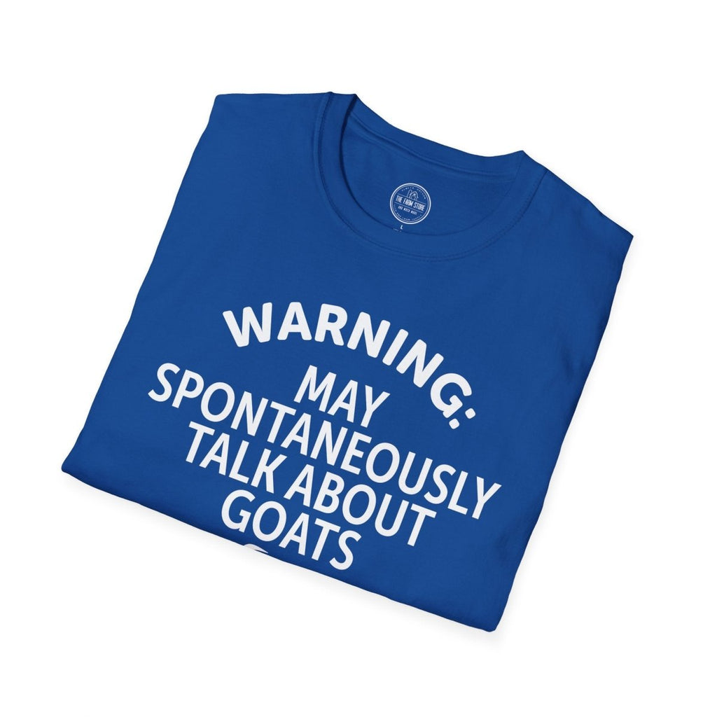 Goat Lover T‑Shirt — "Warning: May Spontaneously Talk About Goats" Tee - The Farm Store