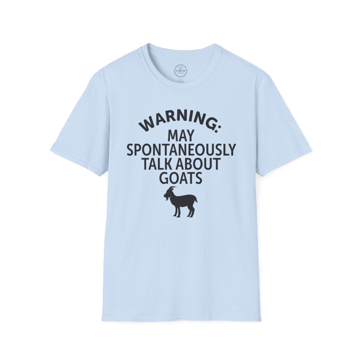 Goat Lover T‑Shirt — "Warning: May Spontaneously Talk About Goats" Tee - The Farm Store