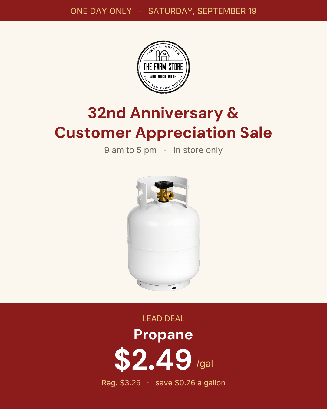 32nd Anniversary and Customer Appreciation Sale, Saturday September 19, 9 am to 5 pm. Propane $2.49 a gallon.