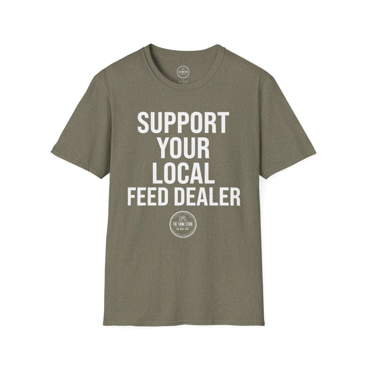 Support Your Local Feed Dealer T-Shirt – Farm & Country Life Tee - The Farm Store