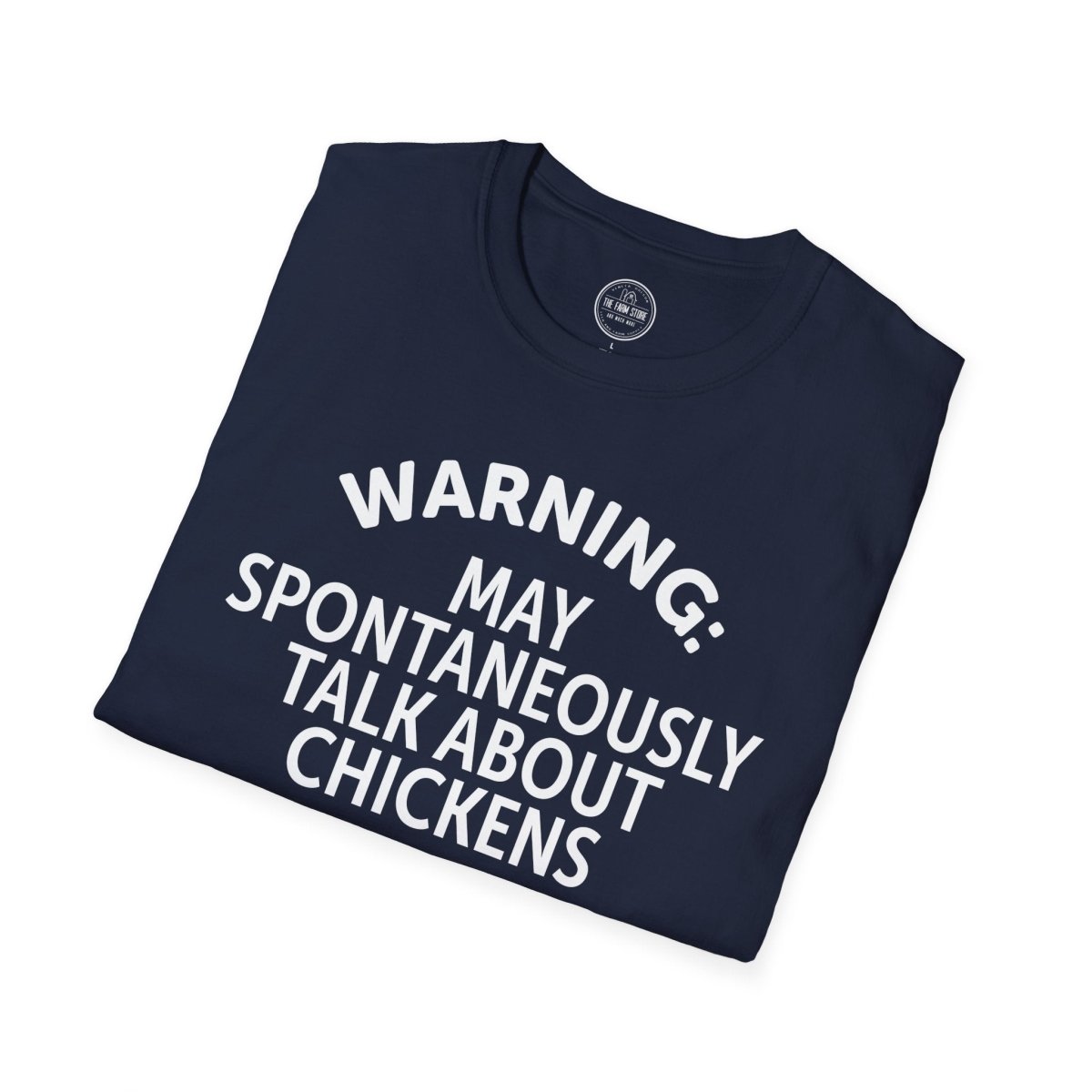Warning May Spontaneously Talk About Chickens T-Shirt | Chicken Lover Tee - The Farm Store