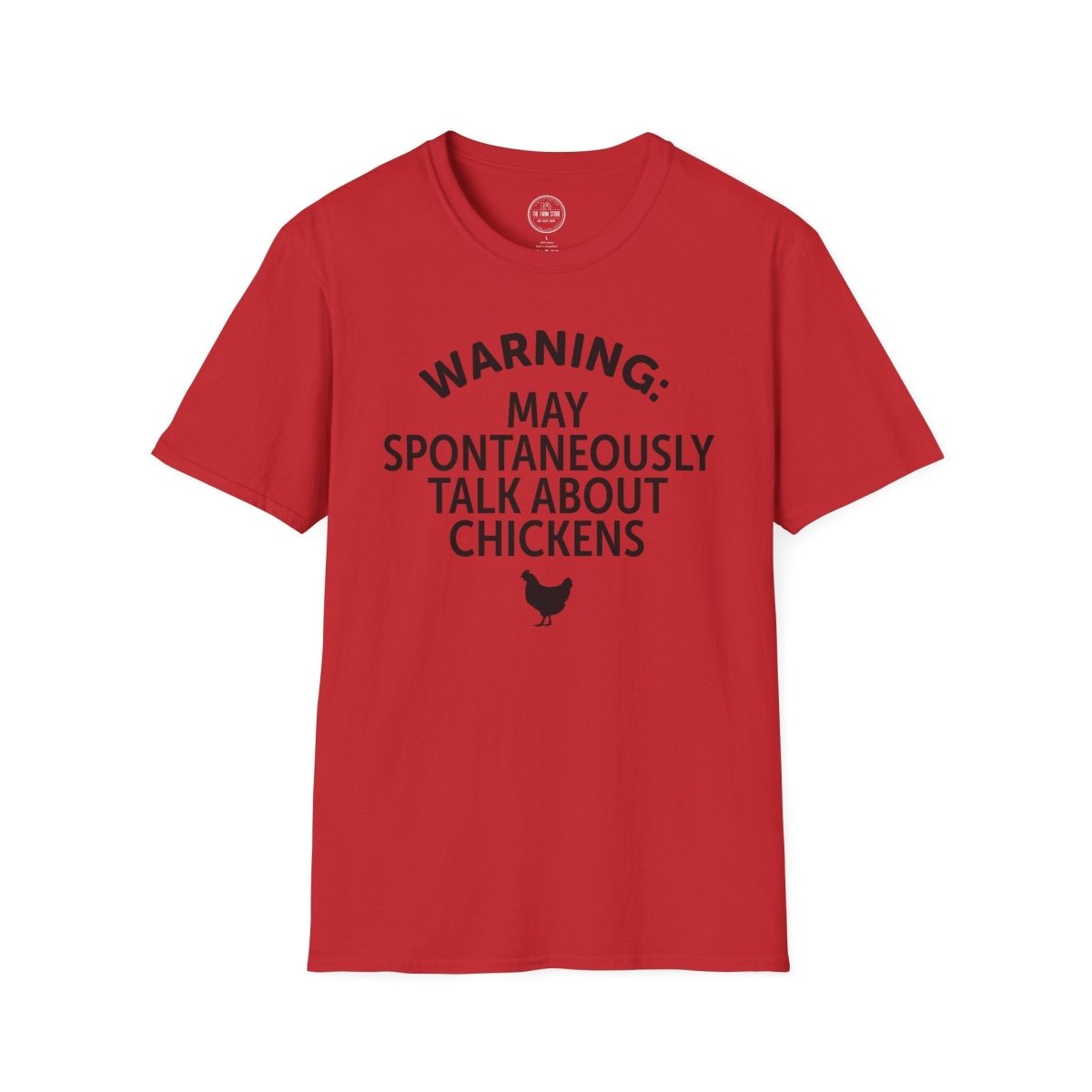 Warning May Spontaneously Talk About Chickens T-Shirt | Chicken Lover Tee - The Farm Store