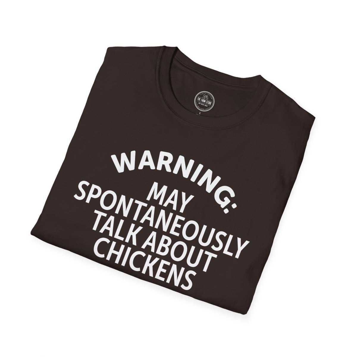 Warning May Spontaneously Talk About Chickens T-Shirt | Chicken Lover Tee - The Farm Store