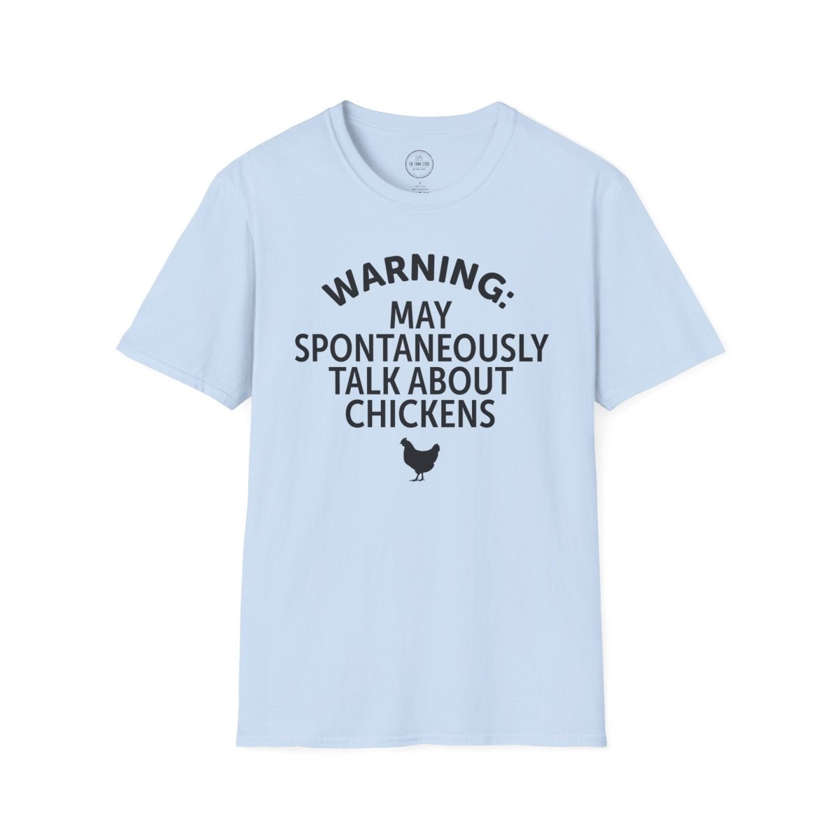 Warning May Spontaneously Talk About Chickens T-Shirt | Chicken Lover Tee - The Farm Store