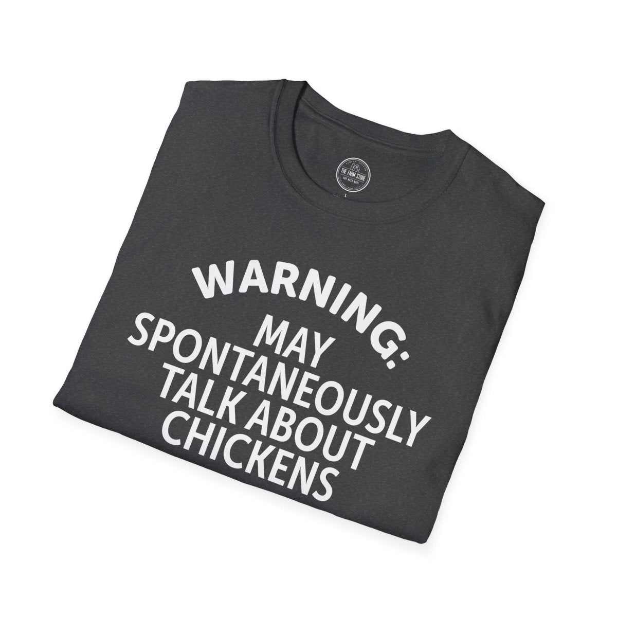 Warning May Spontaneously Talk About Chickens T-Shirt | Chicken Lover Tee - The Farm Store