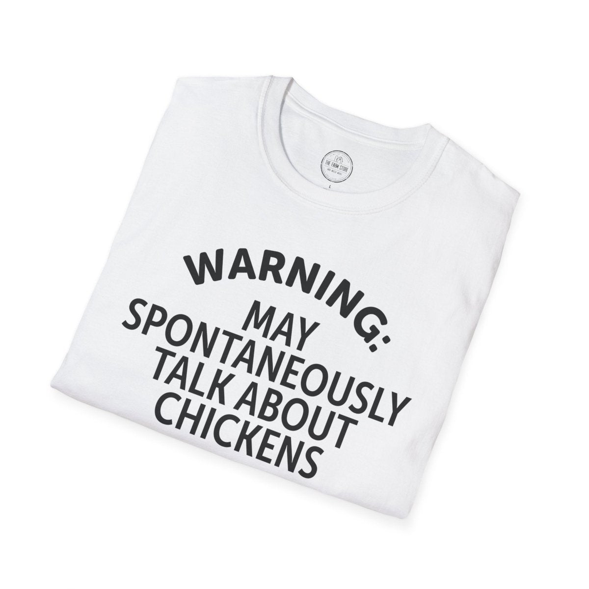Warning May Spontaneously Talk About Chickens T-Shirt | Chicken Lover Tee - The Farm Store